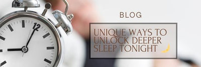 Unique Ways to Unlock Deeper Sleep Tonight 🌙